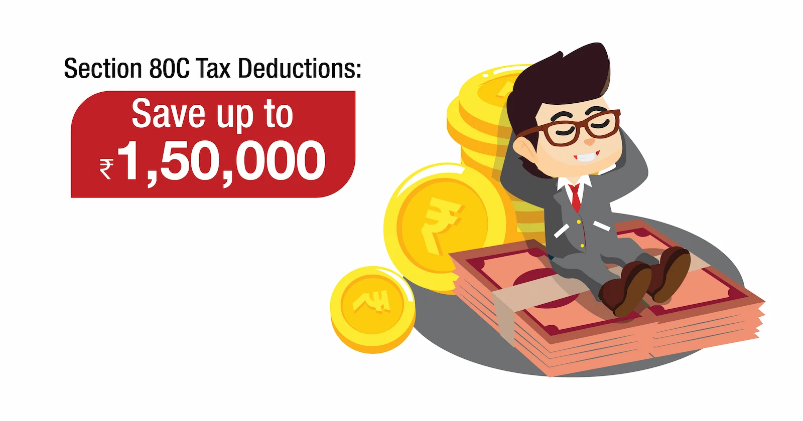 Section 80C Deductions - Save up to ₹1.5 Lakhs on Taxes